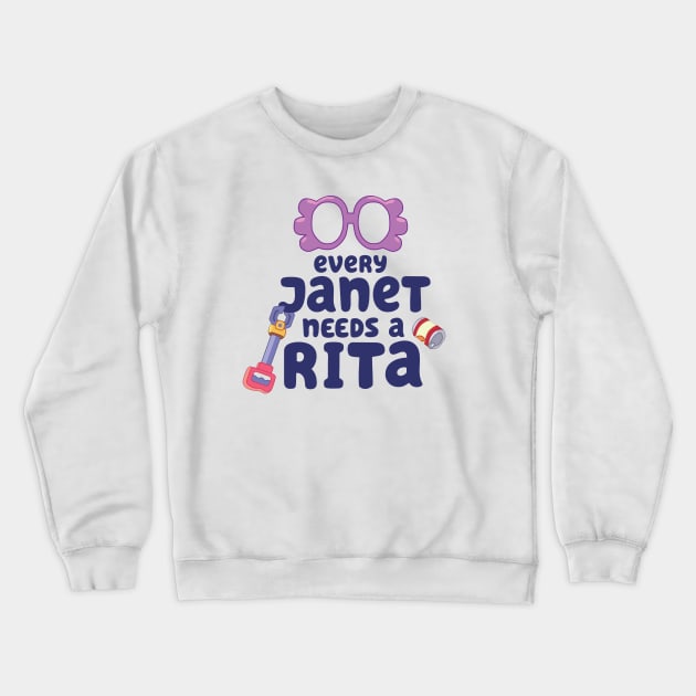 Every Janet Needs a Rita. Crewneck Sweatshirt by Cat Bone Design